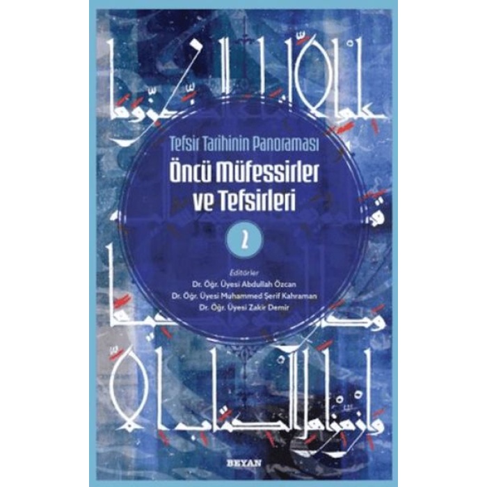 Tefsir Tarihinin Panoraması Öncü Müfessirler ve Tefsirleri -2