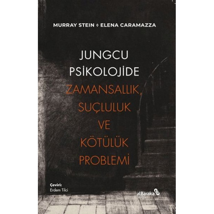Jungcu Psikolojide Zamansallık, Suçluluk ve Kötülük Problemi