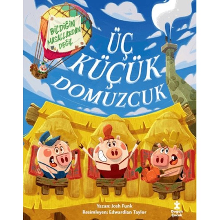 Üç Küçük Domuzcuk - Bildiğin Masallardan Değil