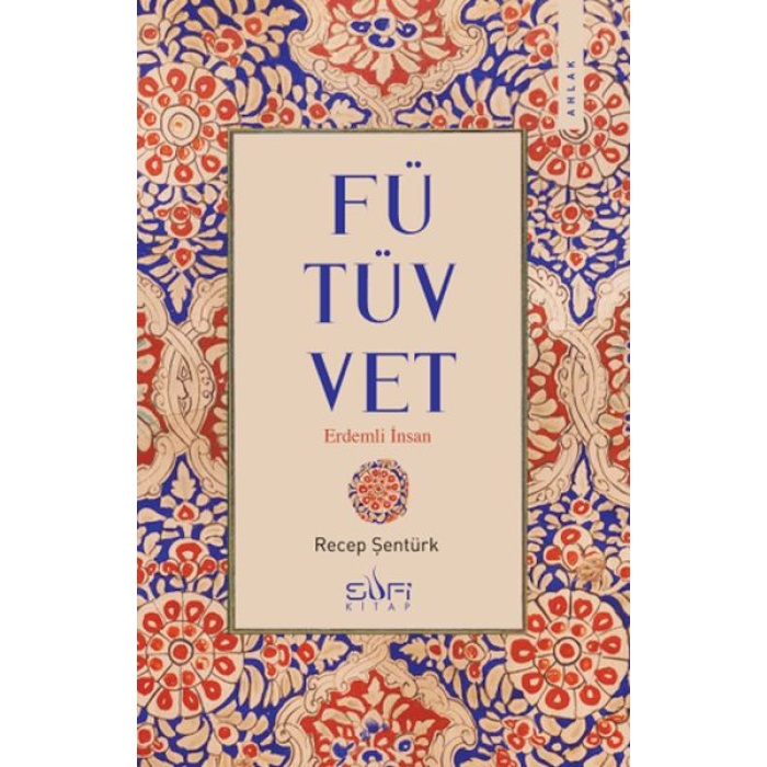 Fütüvvet - Erdemli İnsan
