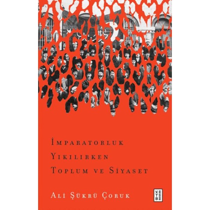 İmparatorluk Yıkılırken Toplum ve Siyaset