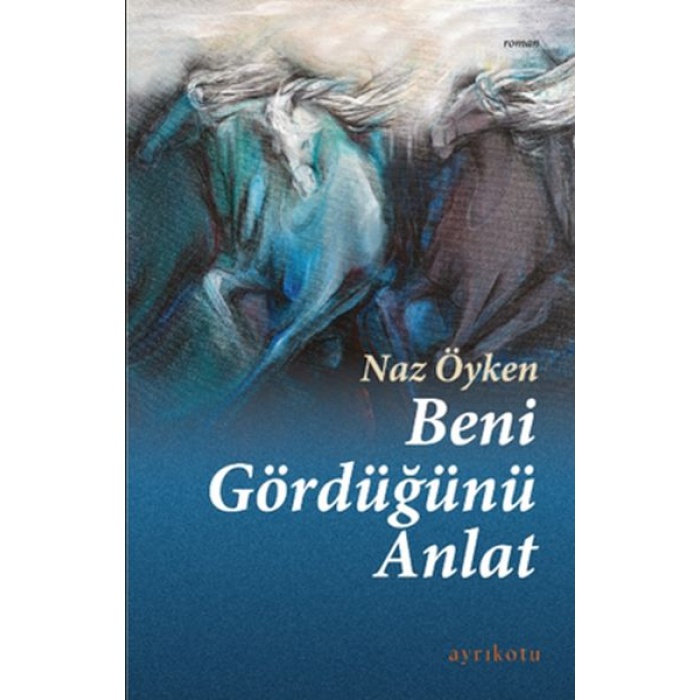 Beni Gördüğünü Anlat