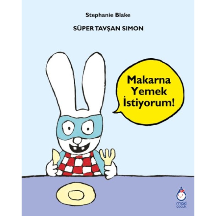 Süper Tavşan Simon Makarna Yemek İstiyorum!