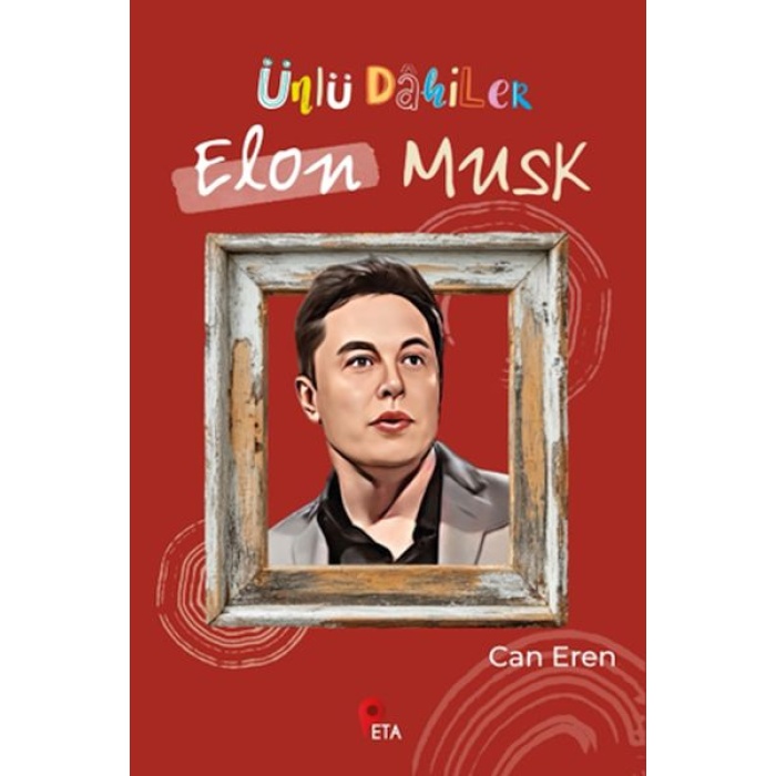 Ünlü Dahiler: Elon Musk