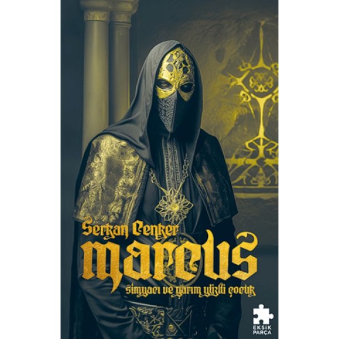 Marcus : Simyacı ve Yarım Yüzlü Çocuk