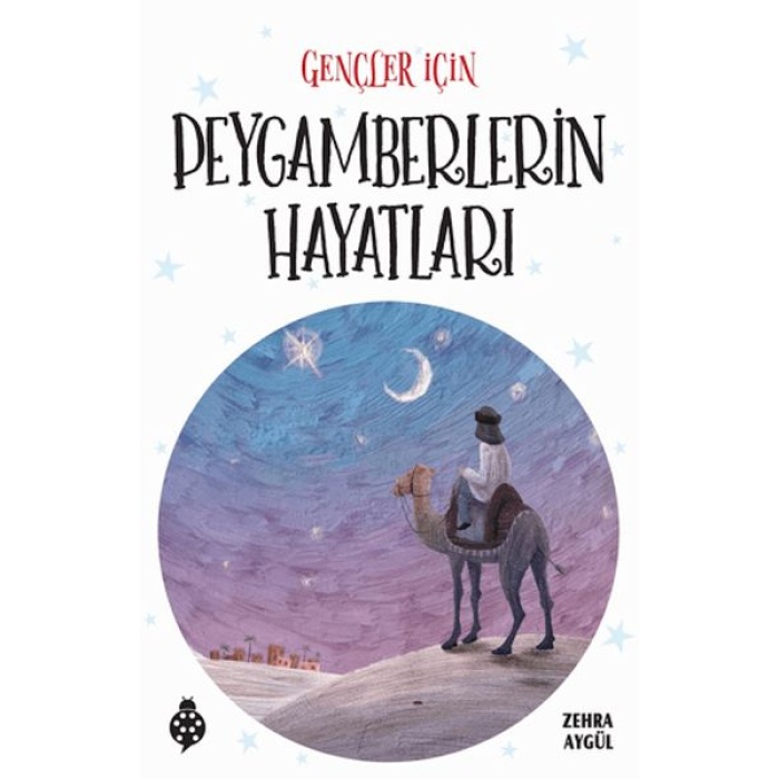 Gençler için Peygamberlerin Hayatları