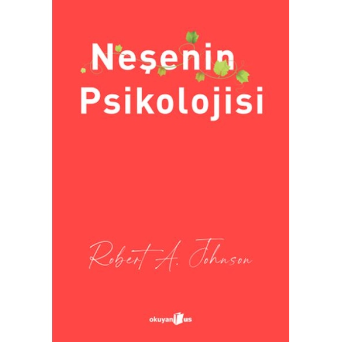 Neşenin Psikolojisi