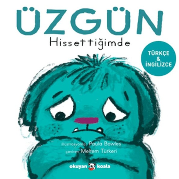 Üzgün Hissettiğimde