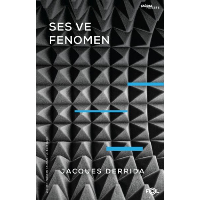 Ses ve Fenomen –Husserl Fenomenolojisinde Gösterge Problemine Giriş–