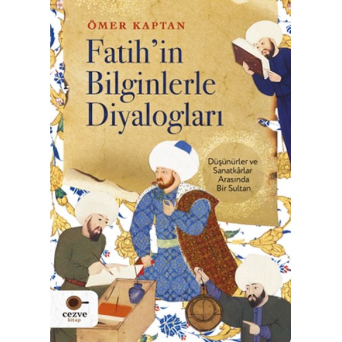 Fatih’in Bilginlerle Diyalogları