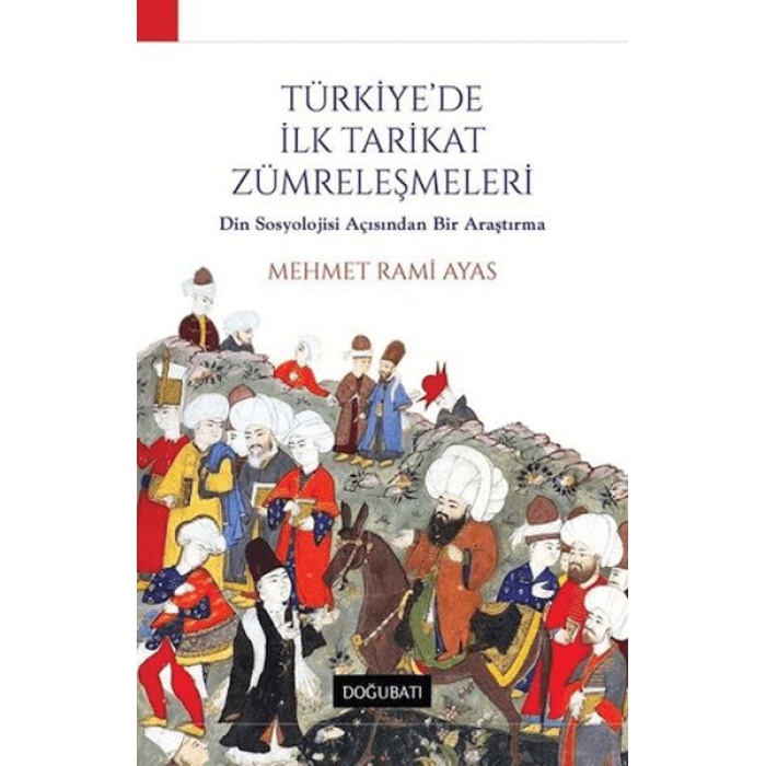 Türkiyede İlk Tarikat Zümreleşmeleri