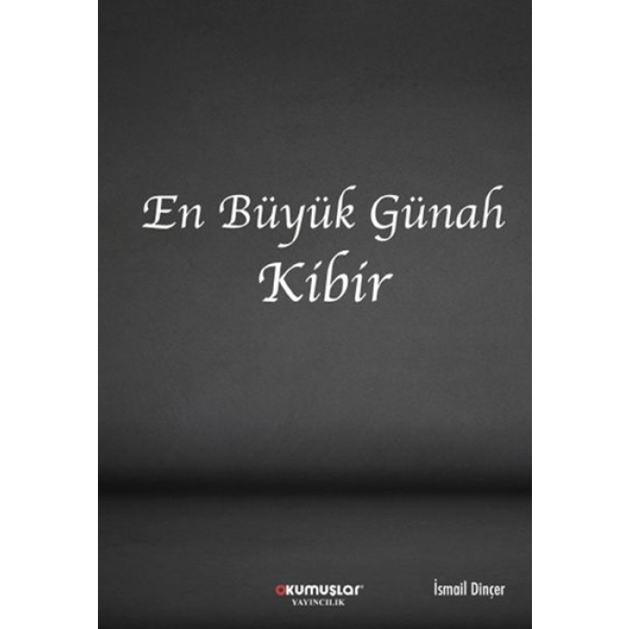 En Büyük Günah Kibir