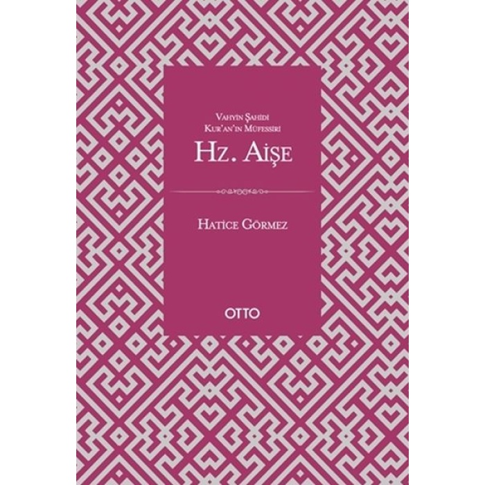 Vahyin Şahidi Kuranın Müfessiri Hz. Aişe