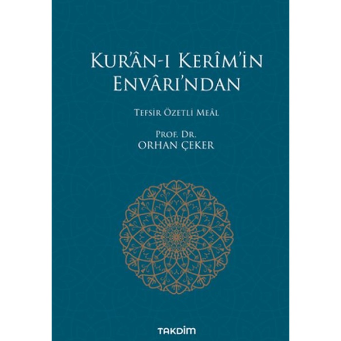 Kur’an-ı Kerim’in Envarı’ndan - Tefsir Özetli Meal