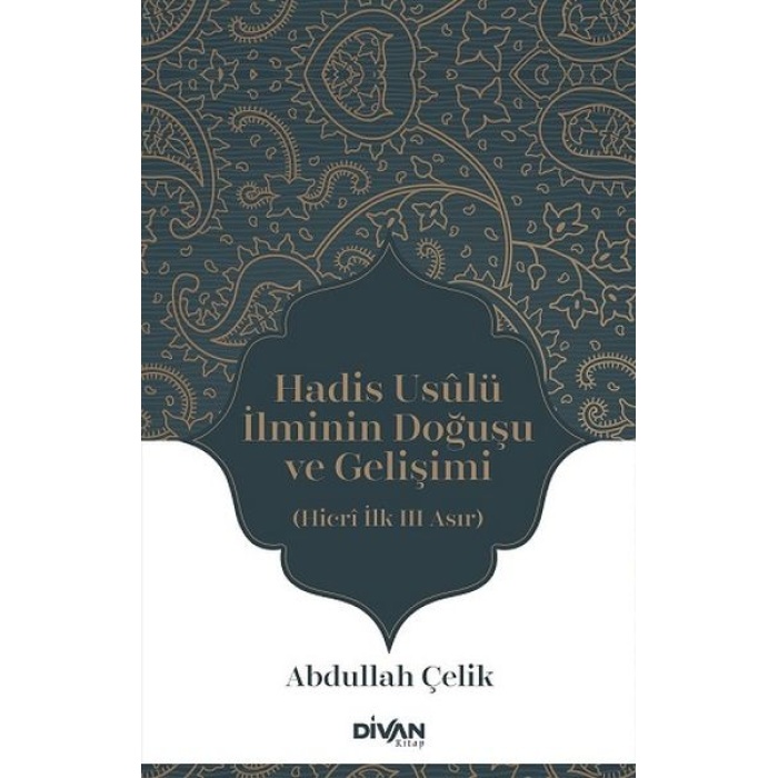 Hadis Usûlü İlminin Doğuşu ve Gelişimi