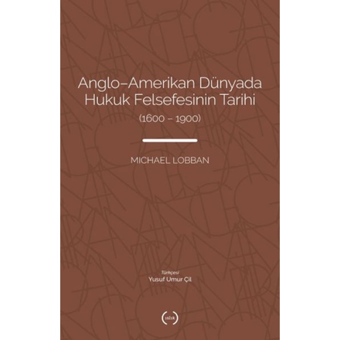 Anglo-Amerikan Dünyada Hukuk Felsefesinin Tarihi (1600-1900)