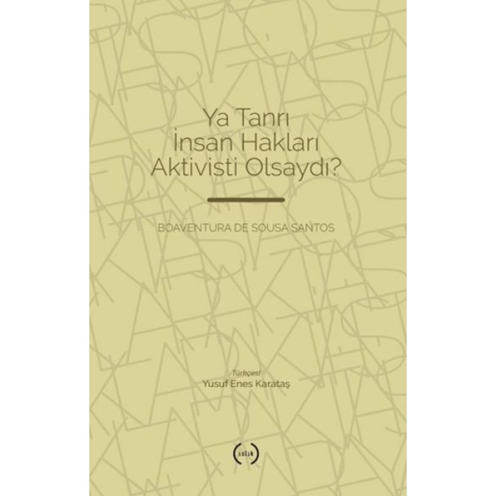 Ya Tanrı İnsan Hakları Aktivisti Olsaydı?