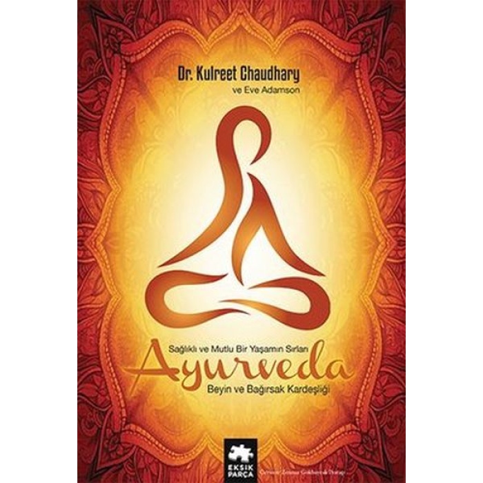 Ayurveda Sağlık ve Mutlu Yaşamın Sırları