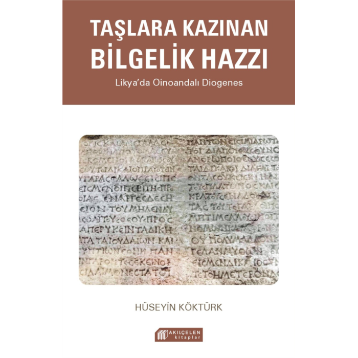 Taşlara Kazınan Bilgelik Hazzı – Likya’da Oinoandalı Diogenes