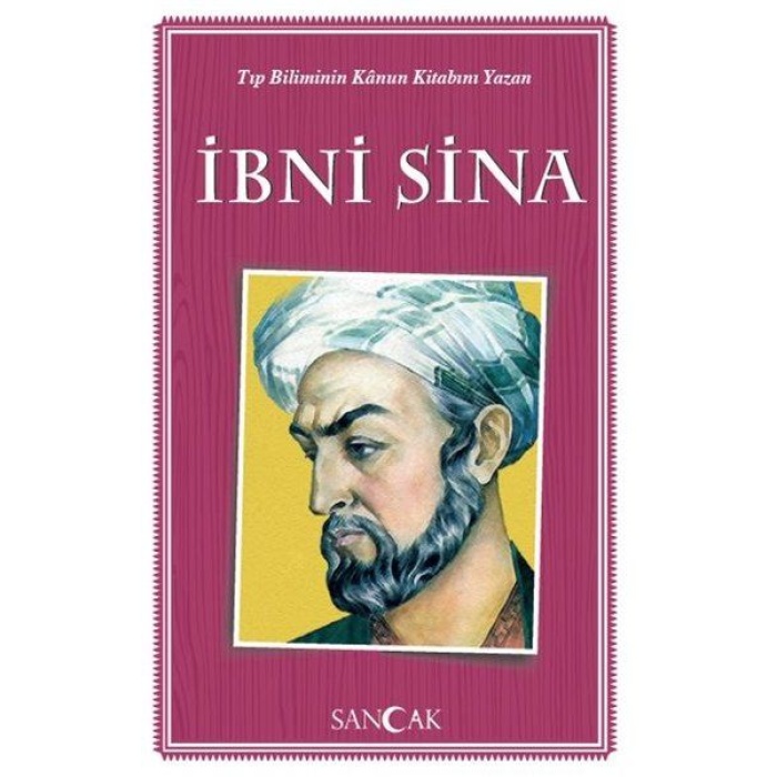İbni Sina - Tıp Biliminin Kanun Kitabını Yazan