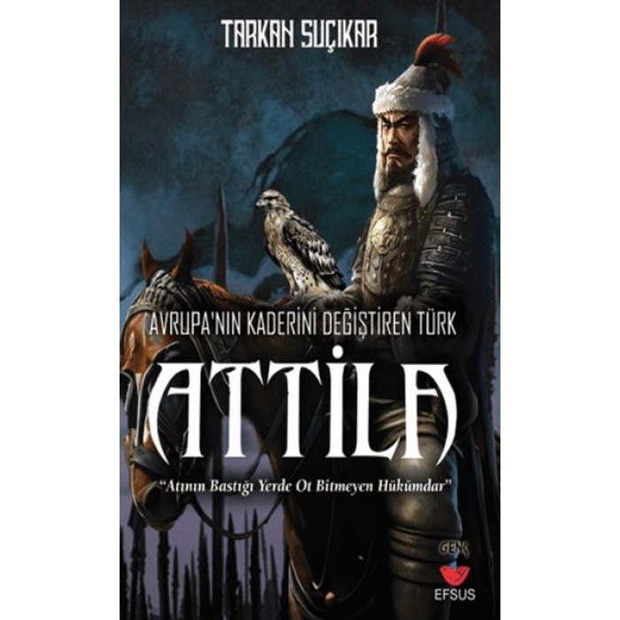 Avrupanın Kaderini Değiştiren Türk - Attila