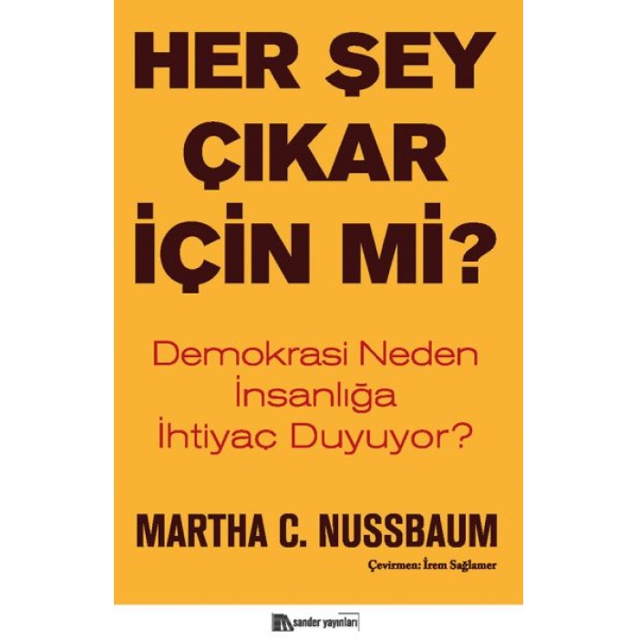 Her Şey Çıkar İçin Mi?