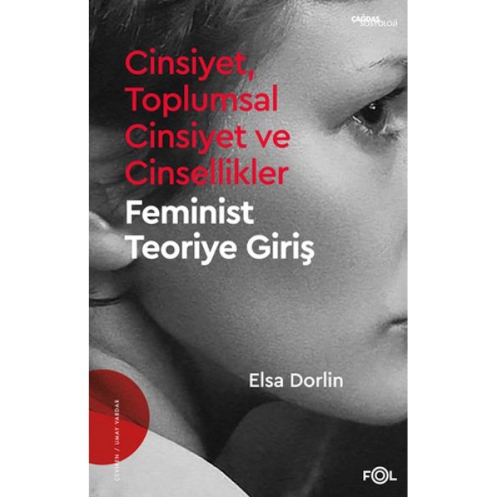 Cinsiyet, Toplumsal Cinsiyet ve Cinsellikler –Feminist Teoriye Giriş