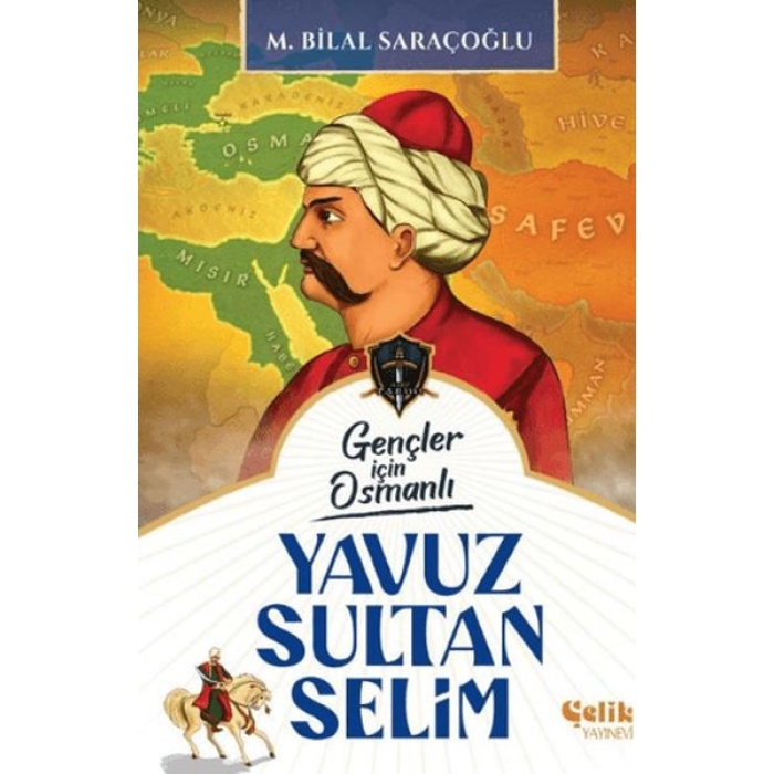 Gençler İçin Osmanlı - Yavuz Sultan Selim (Harp Tarihi)