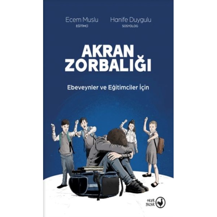 Akran Zorbalığı Ebeveynler ve Eğitimciler İçin