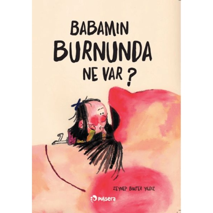 Babamın Burnunda Ne Var?