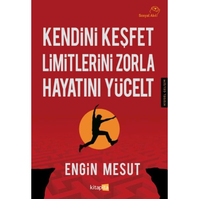 Kendini Keşfet Limitlerini Zorla Hayatını Yücelt