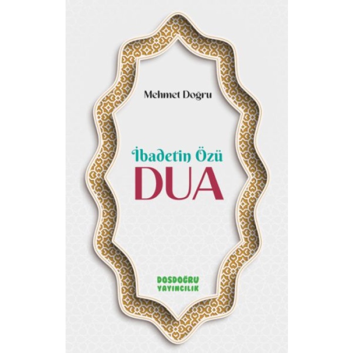 İbadetin Özu¨ Dua