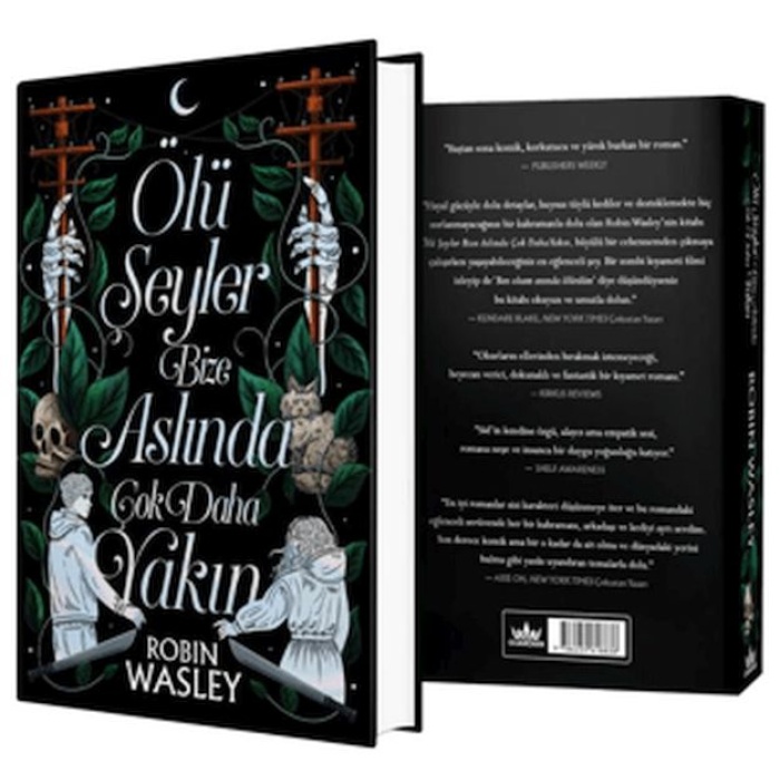 Ölü Şeyler Bize Aslında Çok Daha Yakın (Ciltli)