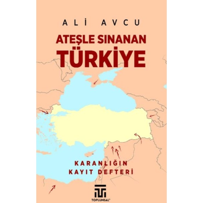 Ateşle Sınanan Türkiye