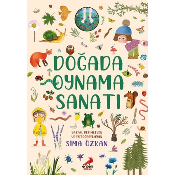 Bir Ayağım Doğada Serisi - Doğada Oynama Sanatı