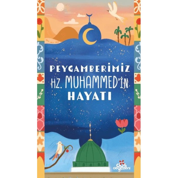 Peygamberimiz Hz. Muhammedin Hayatı