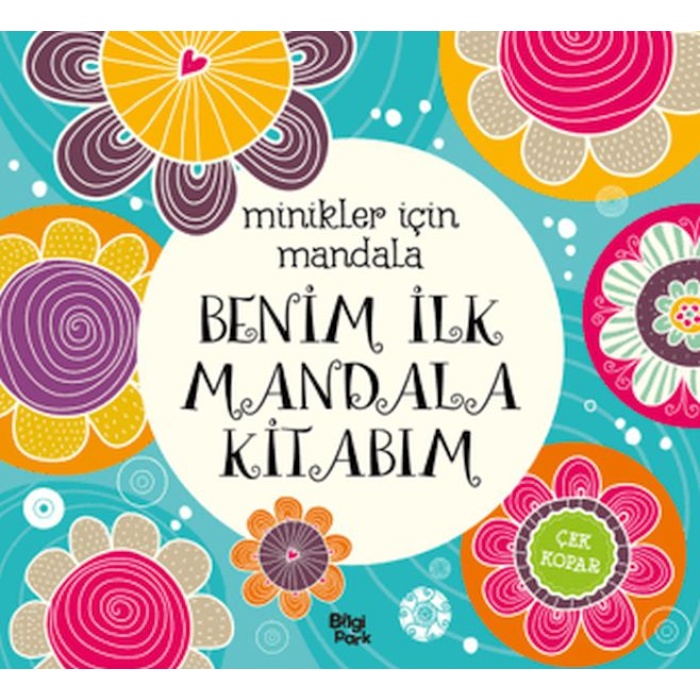 Minikler İçin Mandala - Benim İlk Mandala Kitabım