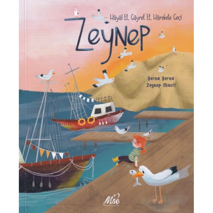 Zeynep Hayal Et, Gayret Et, Harekete Geç !