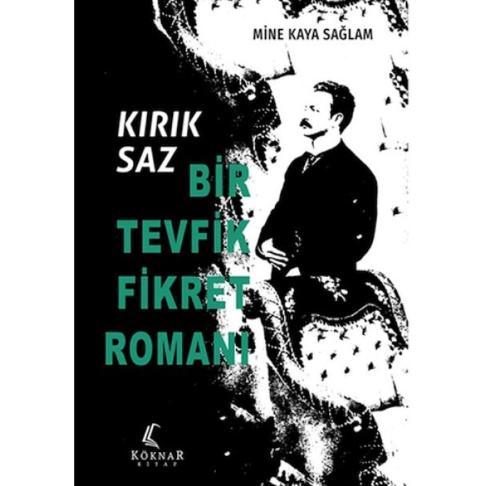 Kırık Saz: Bir Tevfik Fikret Romanı