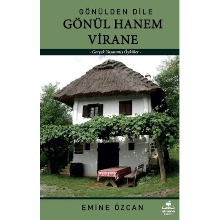 Gönülden Dile Gönül Hanem Virane