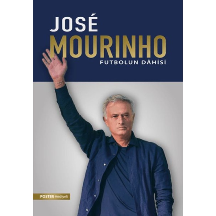 Jose Mourinho: Futbolun Dahisi