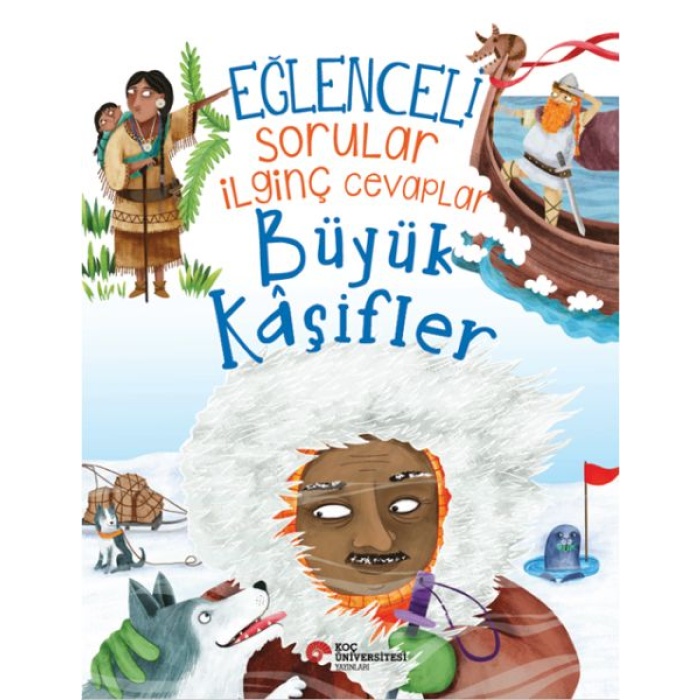Eğlenceli Sorular İlginç Cevaplar – Büyük Kâşifler