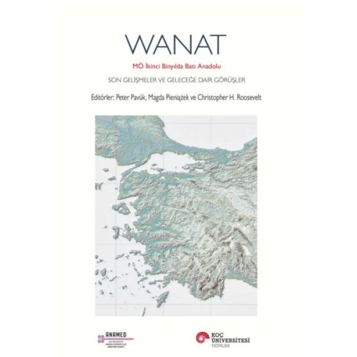 Wanat Mö İkinci Binyılda Batı Anadolu Son Gelişmeler Ve Geleceğe Dair Görüşler