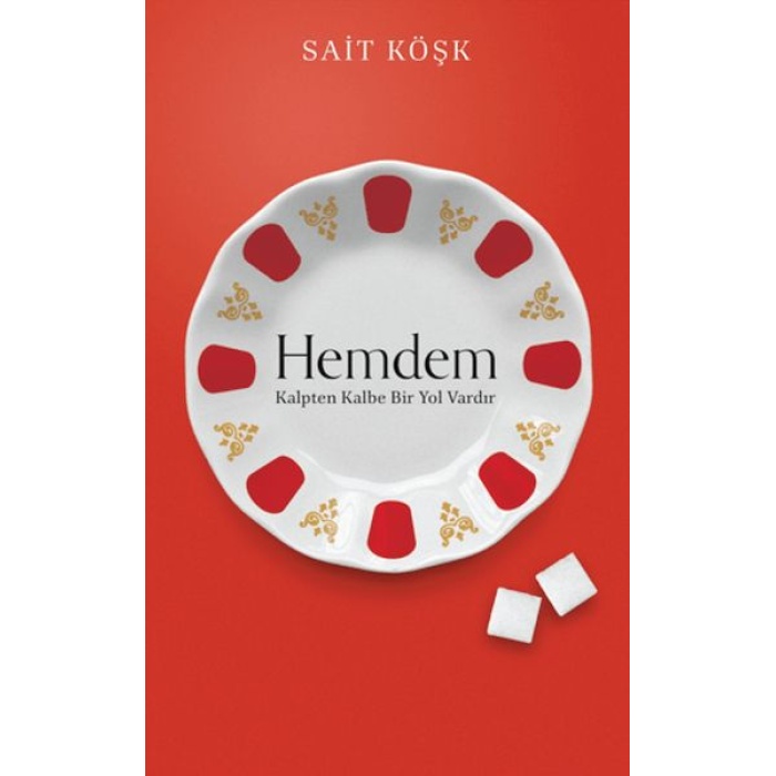 Hemdem Kalpten Kalbe Bir Yol Vardır