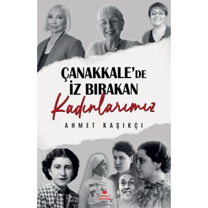 Çanakkalede İz Bırakan Kadınlarımız