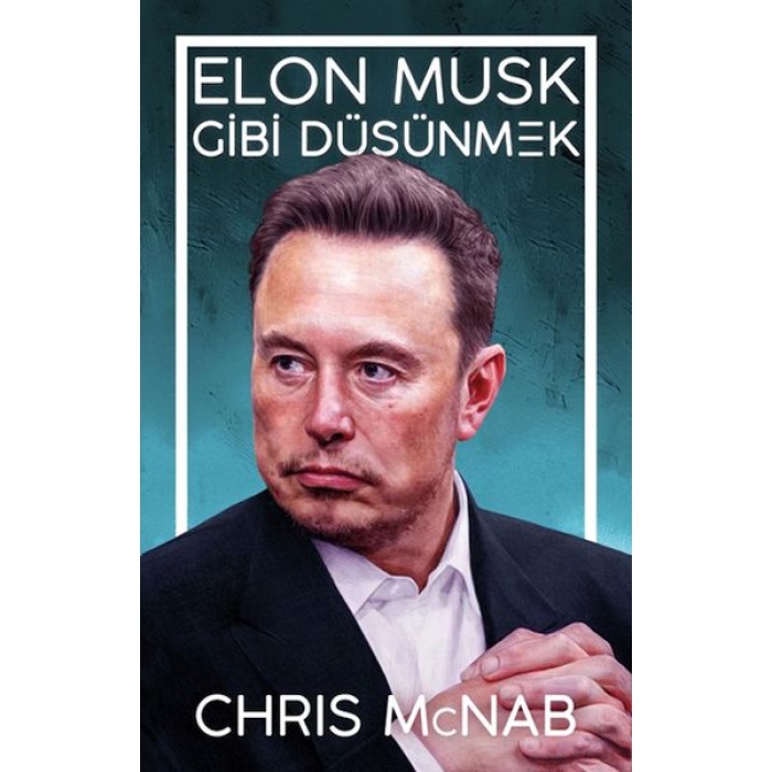 Elon Musk Gibi Düşünmek