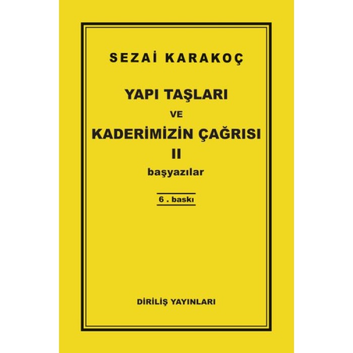Yapı Taşları ve Kaderimizin Çağrısı 2