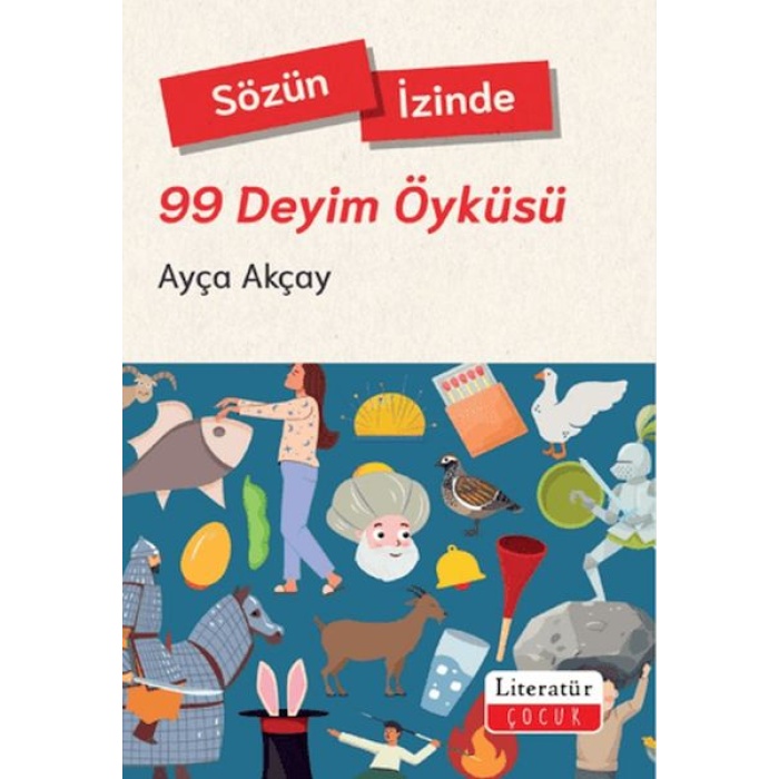 Sözün İzinde - 99 Deyim Öyküsü