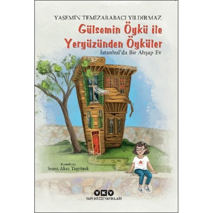 Gülsemin Öykü ile Yeryüzünden Öyküler – İstanbul’da Bir Ahşap Ev