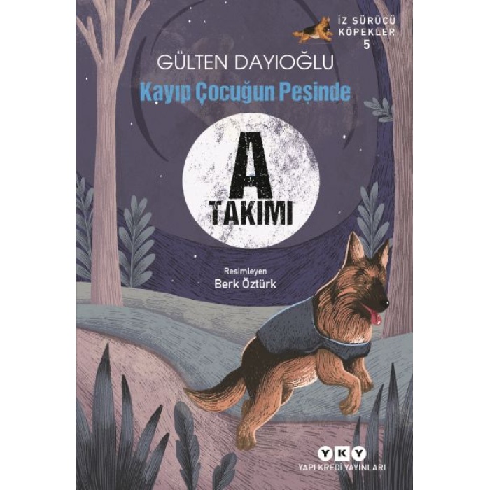 A Takımı İz Sürücü Köpekler 5 - Kayıp Çocuğun Peşinde